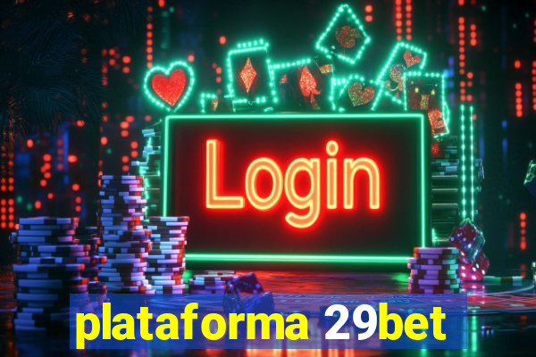 plataforma 29bet